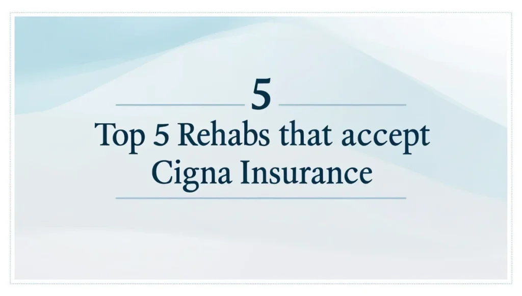 Best Rehab Centers Covered by Cigna for Effective Addiction Treatment